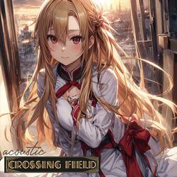Crossing Field (Sword Art Online OP)
