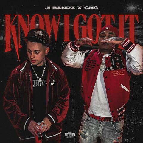 Know i Got it (feat. CNG)