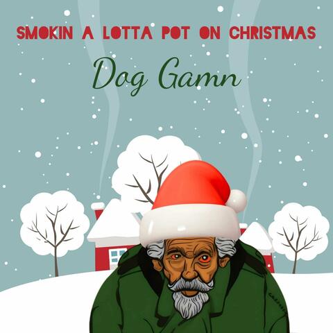 smokin a lotta pot on christmas