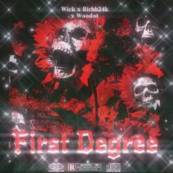 First Degree (feat. MaskDownWixk & Richh24k)
