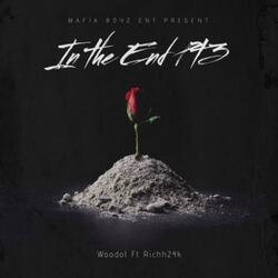 In The End PT3 (feat. Richh24k)