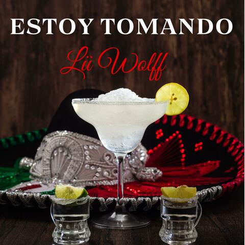 Estoy tomando