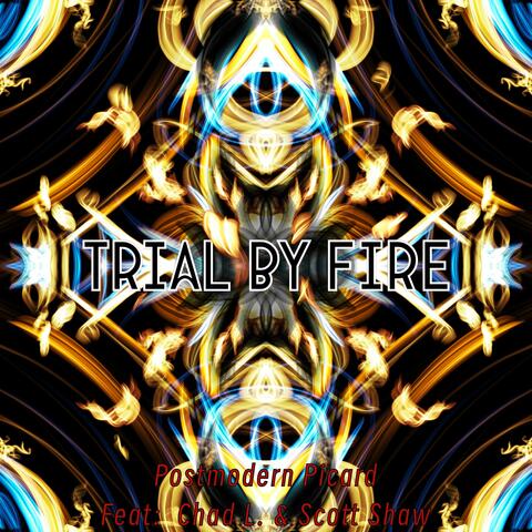 Trial By Fire (feat. Chad L. & Scott Shaw)