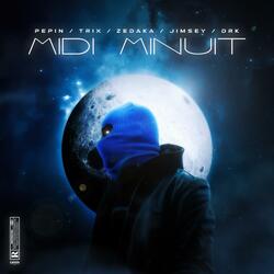 Midi-Minuit (feat. Pepin, Zedaka, Jimsey & Drk)