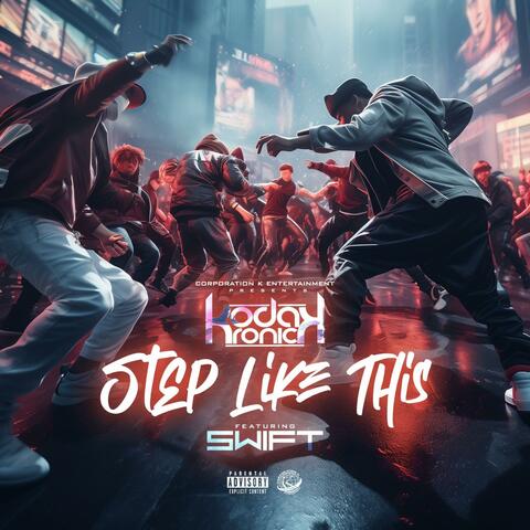 Step Like This (feat. Swift)