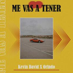 Me Vas A Tener (feat. Orlndo)