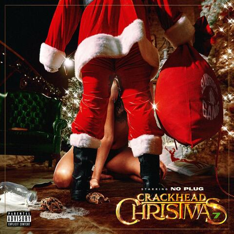 Crackhead Christmas 7