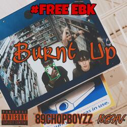 Burnt Up (feat. 43Gabe & 27Ebk)