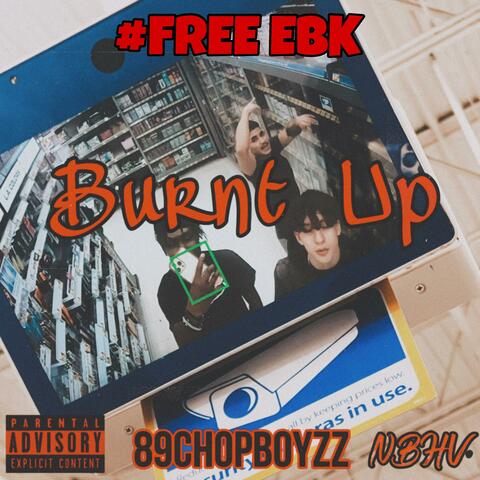 Burnt Up (feat. 43Gabe & 27Ebk)