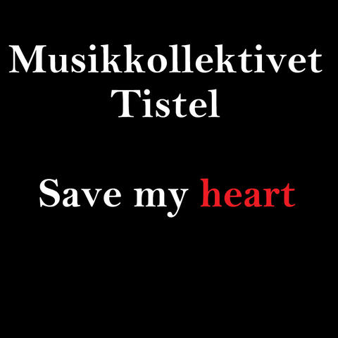 Save My Heart