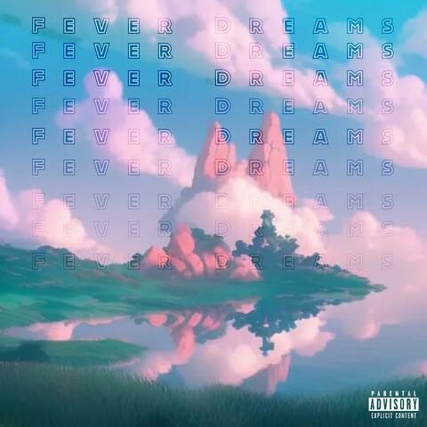 Fever Dreams