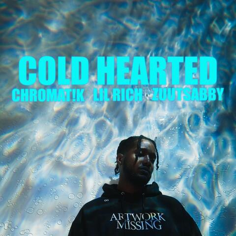 COLD HEARTED (feat. Lil Rich & ZuutSabby)