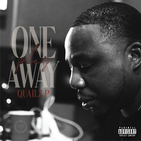One Play Away