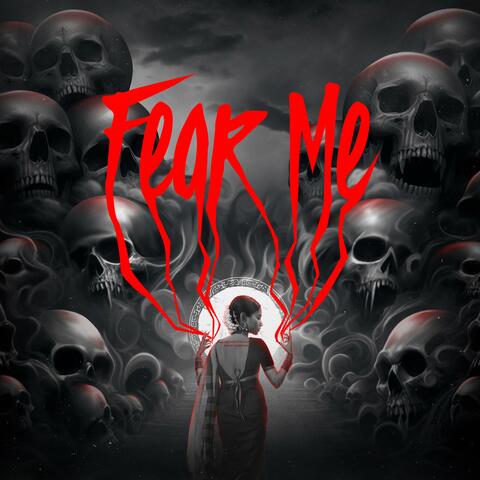 Fear Me (feat. Spark Houston)