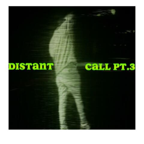 Distant Call Pt. 3