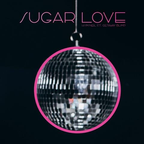 Sugar Love (feat. Getaway Blimp)