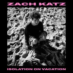 Isolation On Vacation