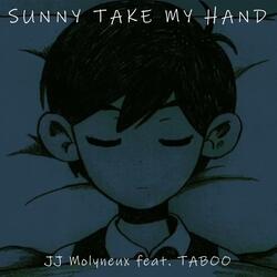 Sunny Take My Hand (feat. TABOO)