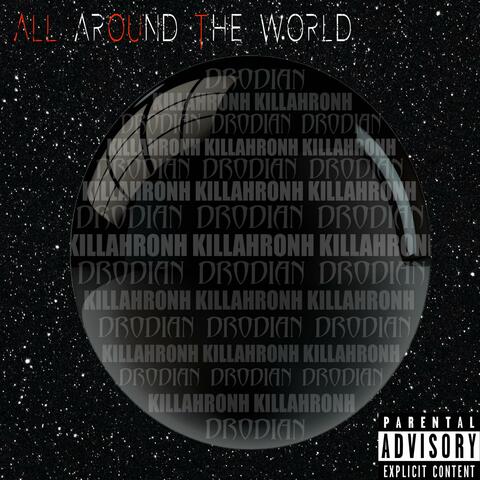 ALL AROUND THE WORLD