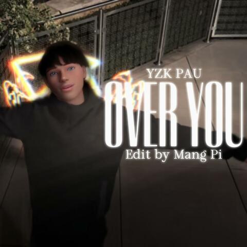 OVER YOU