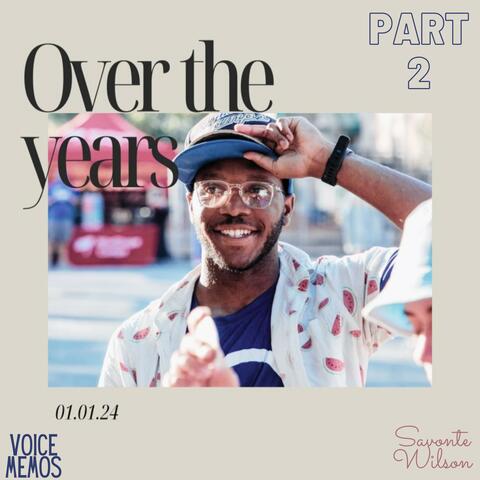 Voice Memos: Over The Years, Pt. 2