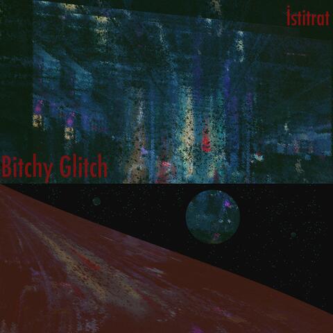 Bitchy Glitch