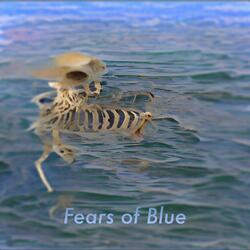 Fears of Blue