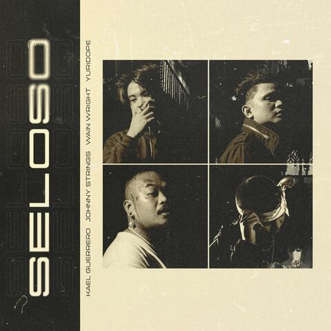 Seloso (feat. Kael Guerrero, Johnny Strings, Wain Wright & Yuridope)