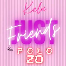Just Friends (feat. Polo Zo)