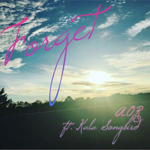 Forget (feat. Kala Songbird)
