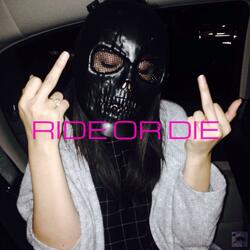 Ride or Die