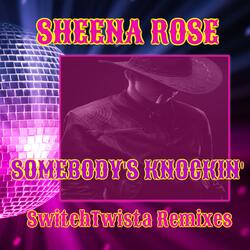 Somebody's Knockin' (feat. SwitchTwista)