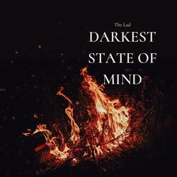 Darkest State Of Mind (feat. Qrystral Beats)
