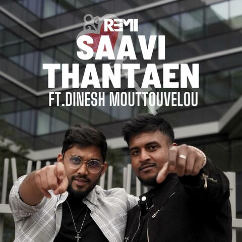 Saavi Thanthaen (feat. Dinesh Mouttouvelou)