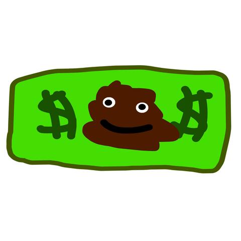 Poopy Money