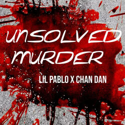 Unsolved Murder (feat. Lil Pablo)