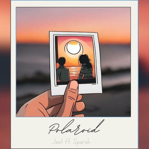 POLAROID (feat. Sparsh)