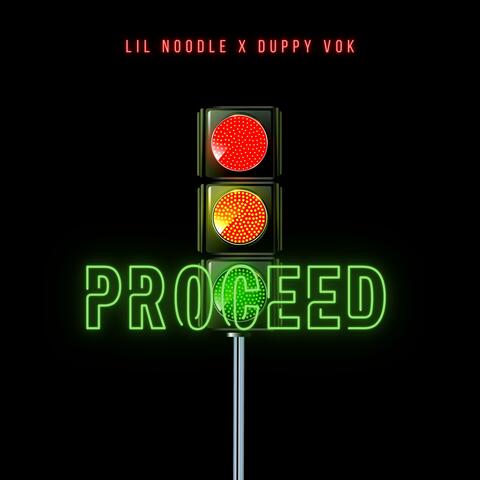 Proceed (feat. Lil Noodle)