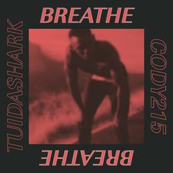 Breathe (feat. Cody215)