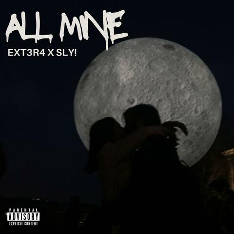 All Mine (feat. sly!)