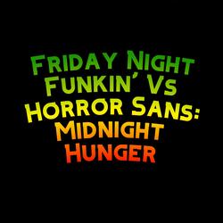 Friday Night Funkin' Vs Horror Sans: Midnight Hunger (feat. Funky Party Music)