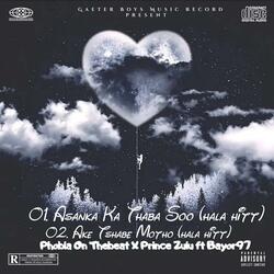 Ake Txhabe Motho Hala Hitt (feat. Prince Zulu & Bayor97)