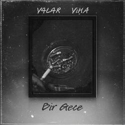 Bir Gece (feat. V4L4R)
