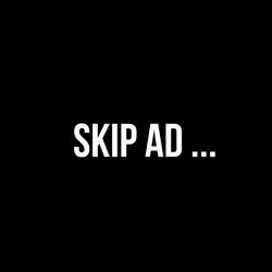Wanna break from the ads