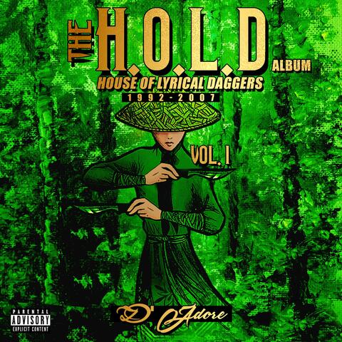The H.O.L.D Album (House of Lyrical Daggers) [1992-2007, Vol. 1]
