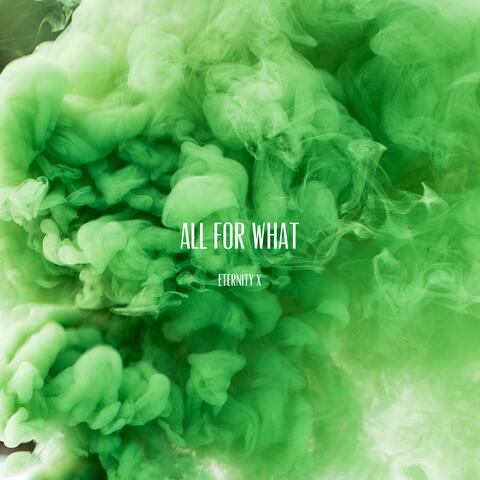 All For What