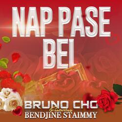 Nap Pase Bel (feat. Bendjine Staïmmy)