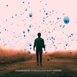 Running Through My Mind