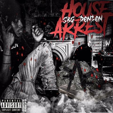 House Arrest Flow (feat. SBG DonDon, Foe5 40k & 356 HellBoy)