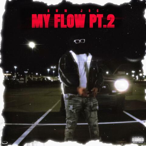 My flow prt 2